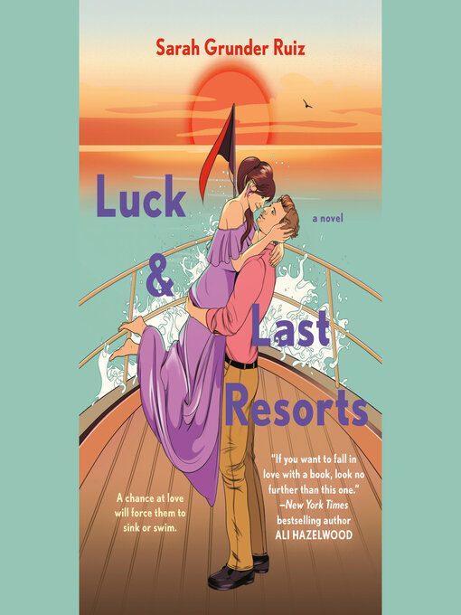 Title details for Luck and Last Resorts by Sarah Grunder Ruiz - Available